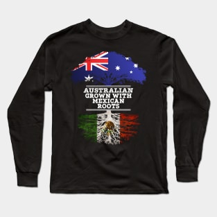 Australian Grown With Mexican Roots - Gift for Mexican With Roots From Mexico Long Sleeve T-Shirt